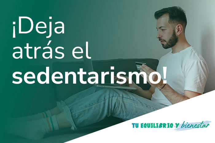 Deja atrás el sedentarismo